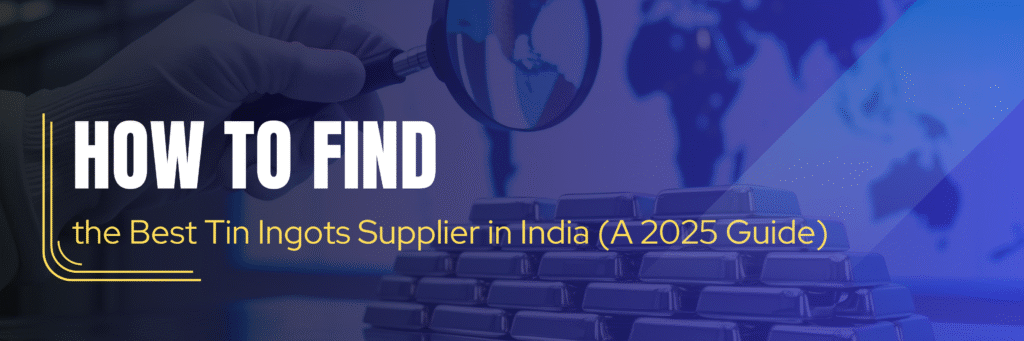 Best tin ingots supplier in India
