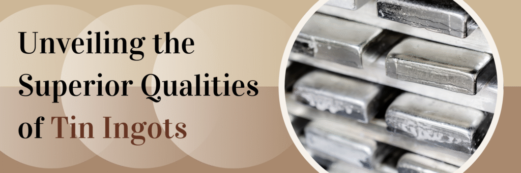 Best Tin Ingots Supplier in India